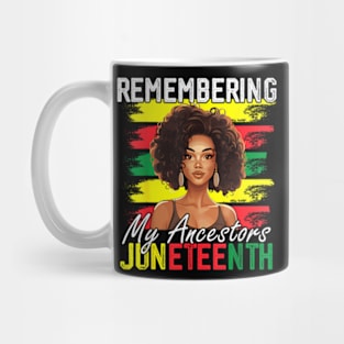 Remembering My Ancestors Juneteenth Melanin Black Women Girl Mug